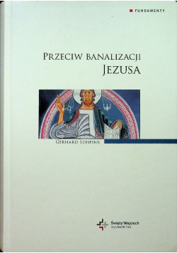 Przeciw banalizacji Jezusa