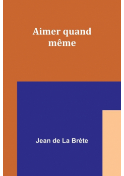 Aimer quand même