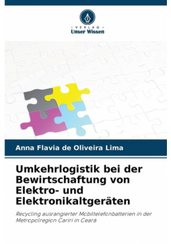 Umkehrlogistik bei der Bewirtschaftung von Elektro- und Elektronikaltgeräten