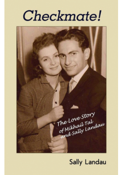 Checkmate! The Love Story of Mikhail Tal and Sally Landau