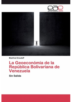 La Geoeconómia de la República Bolivariana de Venezuela