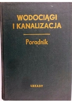 Wodociągi i kanalizacja. Poradnik