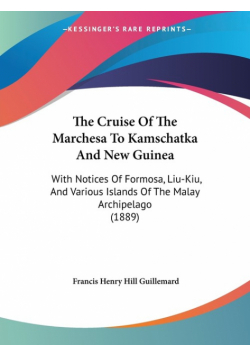 The Cruise Of The Marchesa To Kamschatka And New Guinea