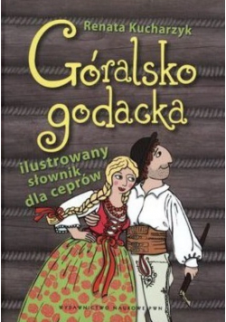 Góralsko godacka Ilustrowany słownik dla ceprów