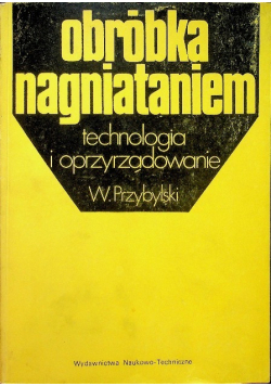 Obróbka nagniataniem Technologia i oprzyrządowanie