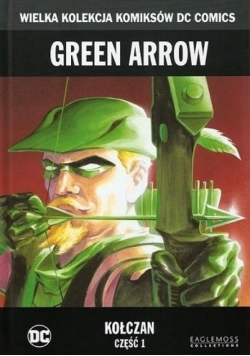 Green Arrow  Tom 3 Kołczan Część 1