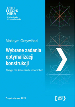 Wybrane zadania optymalizacji konstrukcji