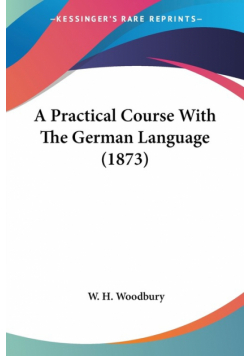 A Practical Course With The German Language (1873)