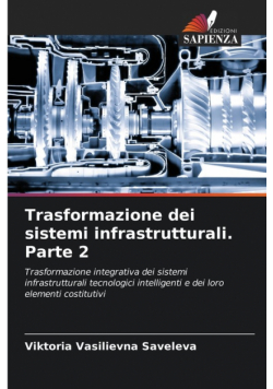 Trasformazione dei sistemi infrastrutturali. Parte 2