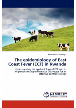 The Epidemiology of East Coast Fever (Ecf) in Rwanda