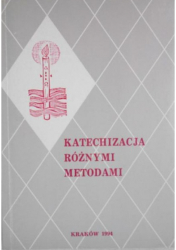 Katechizacja różnymi metodami