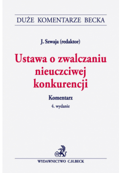 Ustawa o zwalczaniu nieuczciwej konkurencji. Komentarz