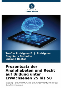 Prozentsatz der Analphabeten und Recht auf Bildung unter Erwachsenen 25 bis 50