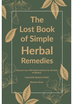 The Lost Book of Simple Herbal Remedies