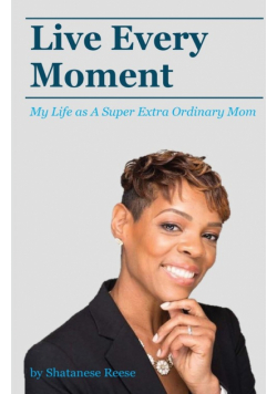Live Every Moment