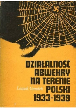 Działalność Abwehry na terenie Polski 1933 1939