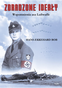 Hans-Ekkehard Bob - Zdradzone ideały