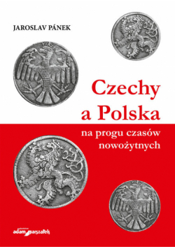 Czechy a Polska na progu czasów nowożytnych
