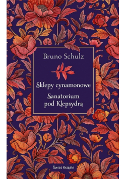 Sklepy cynamonowe. Sanatorium pod Klepsydrą