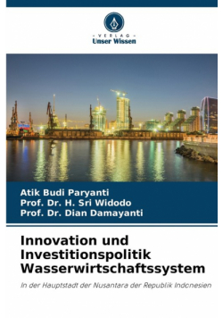 Innovation und Investitionspolitik Wasserwirtschaftssystem