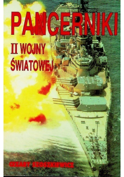 Pancerniki II wojny światowej część I