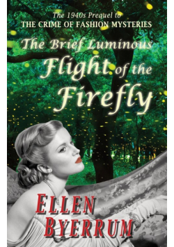 The Brief Luminous Flight of the Firefly