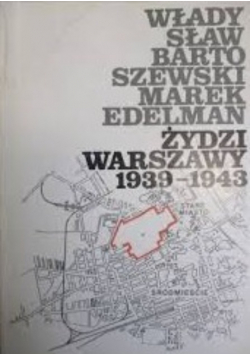 Żydzi Warszawy 1939 1943
