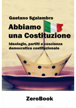 Abbiamo una Costituzione