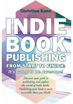 Indie Book Publishing from Start to Finish