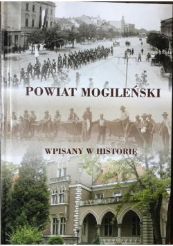 Powiat mogileński wpisany w historię