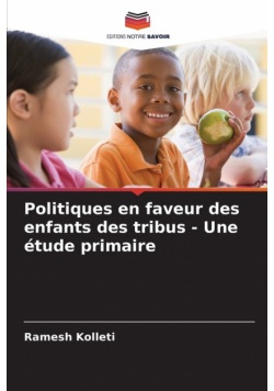 Politiques en faveur des enfants des tribus - Une étude primaire