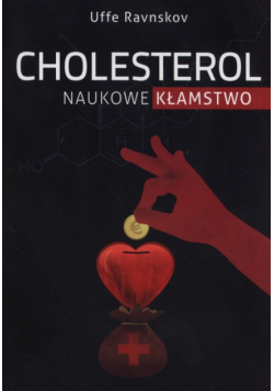 Cholesterol. Naukowe kłamstwo