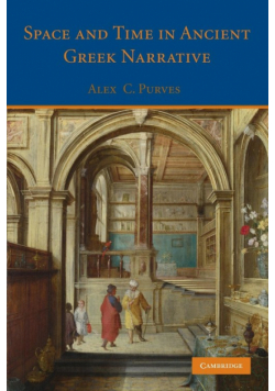Space and Time in Ancient Greek Narrative