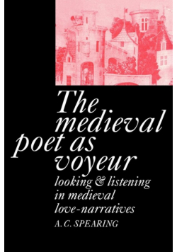 The Medieval Poet as Voyeur