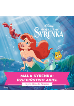 Mała Syrenka. DZIECIŃSTWO ARIEL