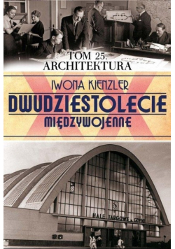 Dwudziestolecie międzywojenne Tom 25 Architektura