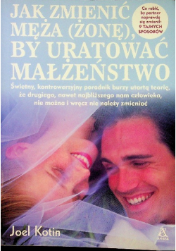 Jak zmienić męża żonę by uratować małżeństwo