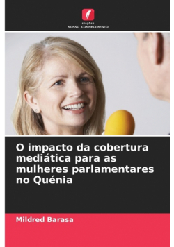 O impacto da cobertura mediática para as mulheres parlamentares no Quénia