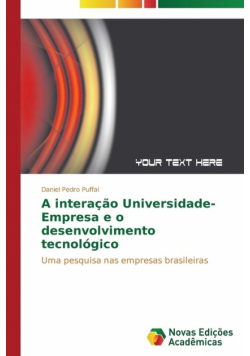 A interação Universidade-Empresa e o desenvolvimento tecnológico