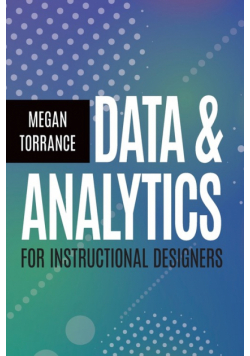 Data and Analytics for Instructional Designers