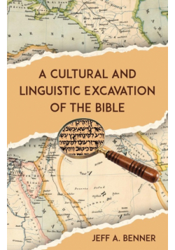 A Cultural and Linguistic Excavation of the Bible