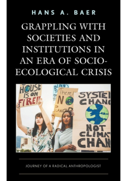 Grappling with Societies and Institutions in an Era of Socio-Ecological Crisis