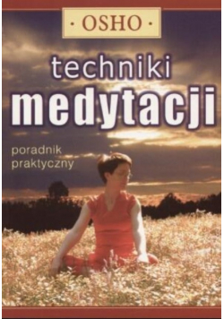 Techniki medytacji Poradnik praktyczny