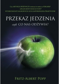 Przekaz jedzenia czyli co nas odżywia