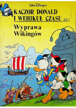 Kaczor Donald i Wehikuł czasu Nr 1 - Wyprawa Wikingów