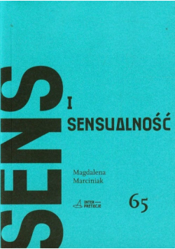 Marciniak Magdalena - Sens i sensualność