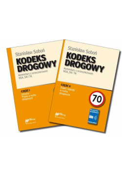 Kodeks Drogowy Komentarz z orzecznictwem NSA, SN i TK (część 1 i 2)
