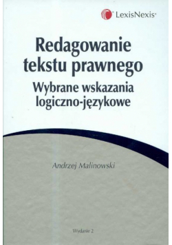 Redagowanie tekstu prawnego Wybrane wskazania logiczno-językowe