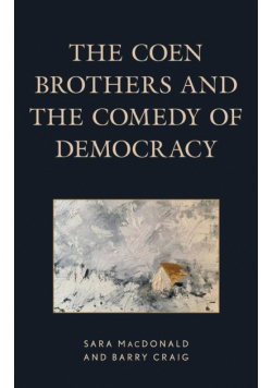 The Coen Brothers and the Comedy of Democracy