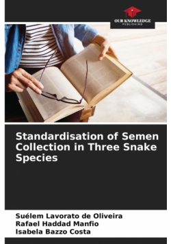 Standardisation of Semen Collection in Three Snake Species